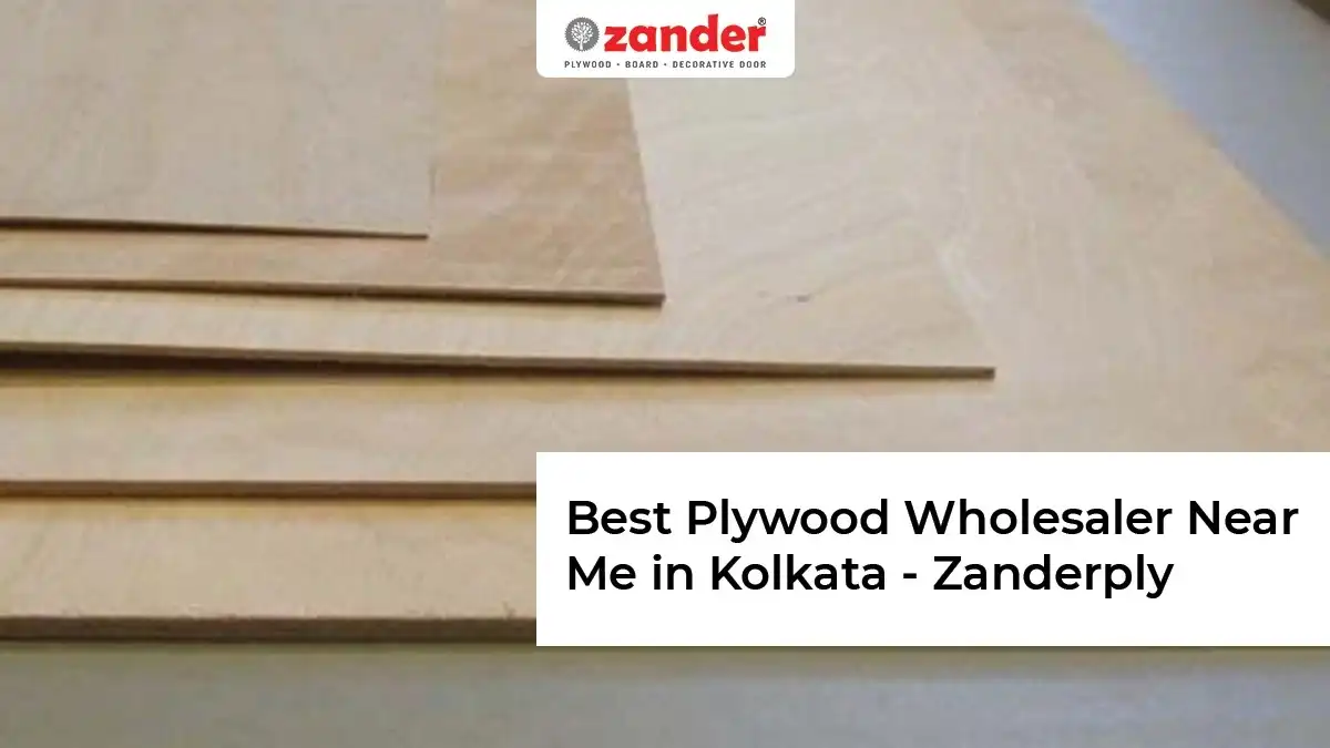 Best Plywood Wholesaler Near Me in Kolkata - Zanderply