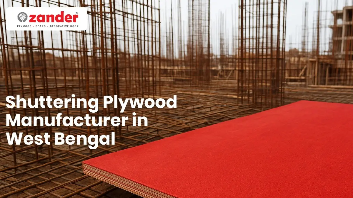 High Quality Shuttering Plywood Manufacturer in West Bengal– Direct Supply from Factory - Zander Plywood